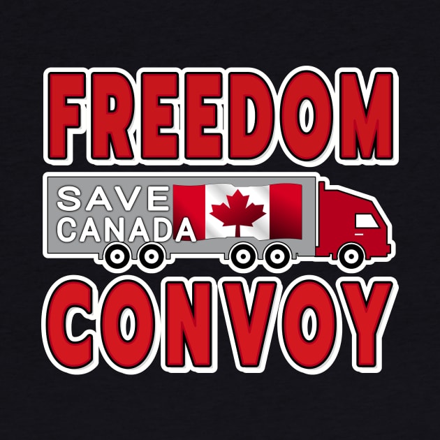 FREEDOM CONVOY SAVE CANADA FREEDOM CONVOY OF TRUCKERS RED LETTERS by KathyNoNoise